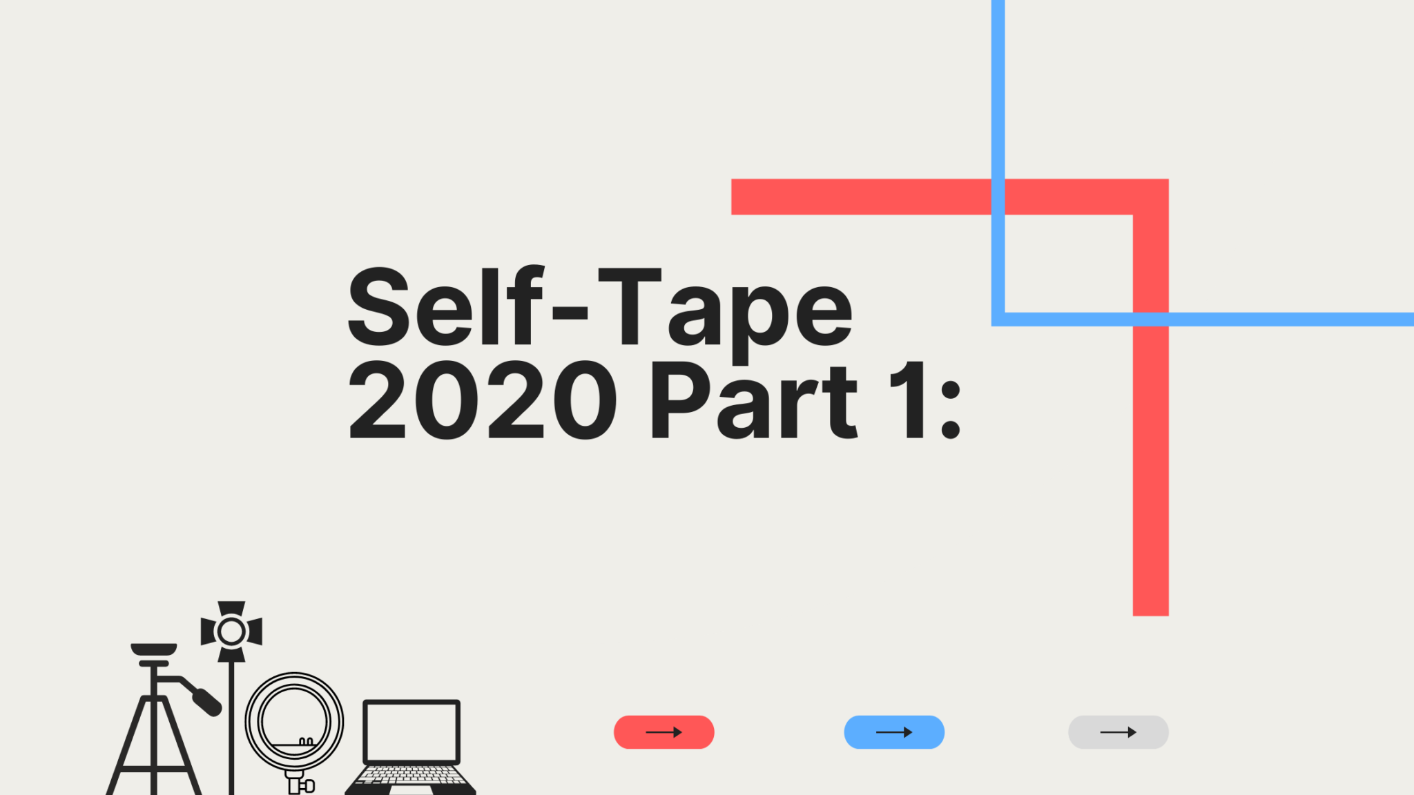 SelfTape 2020 Part 1 An Actor’s Guide to Booking the Room Stacey L. Swift Acting Coach